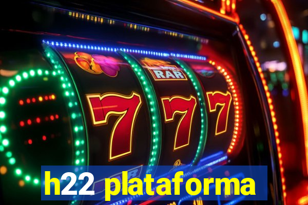 h22 plataforma